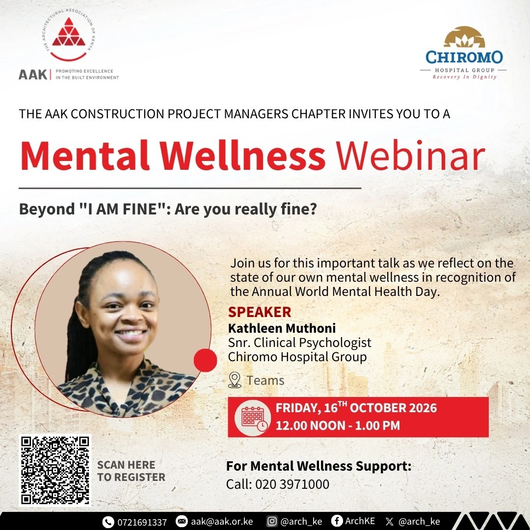 Poster: the AAK Construction Project Managers Chapter invites you to a Mental Wellness Webinar, Beyond “I AM FINE”: Are you really fine?, with Kathleen Muthoni, Friday 16 October 2026, 12.00 noon to 1.00 PM on Teams