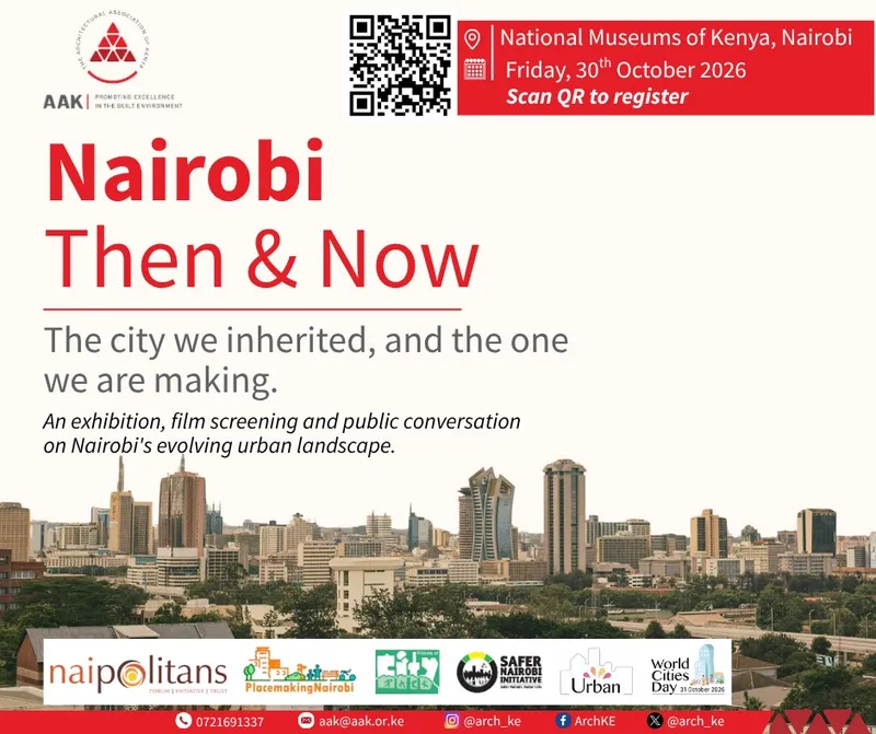 Poster: Nairobi Then & Now, the city we inherited, and the one we are making. An exhibition, film screening and public conversation on Nairobi's evolving urban landscape, National Museums of Kenya, Nairobi, Friday 30 October 2026, with a QR code to register, over a photo of the Nairobi skyline